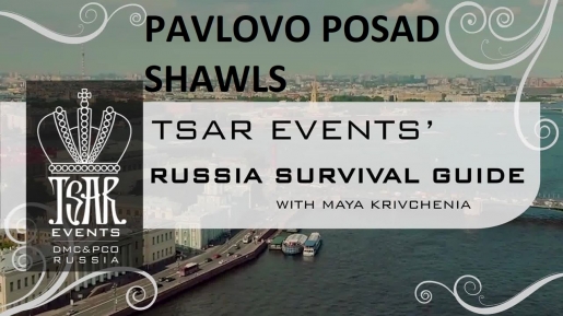 Episode 9: Tsar Events' RUSSIA SURVIVAL GUIDE:  Pavlovo Posad Shawl