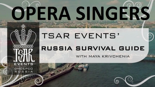 Episode 15: Tsar Events' RUSSIA SURVIVAL GUIDE: Entertainment options: Opera Singers