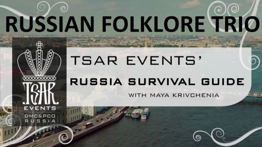 Episode 17: Tsar Events' RUSSIA SURVIVAL GUIDE: Entertainment options: Russian Folklore Trio 