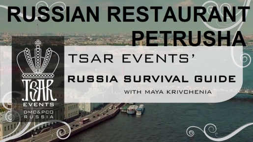 Episode 23: Russian Restaurant Petrusha - Tsar Events' RUSSIA SURVIVAL GUIDE  