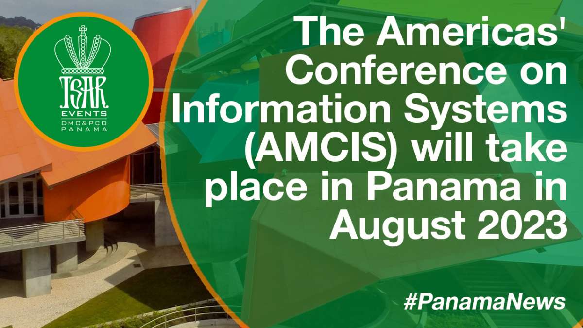 The Americas' Conference on Information Systems (AMCIS) will take place in Panama in August 2023