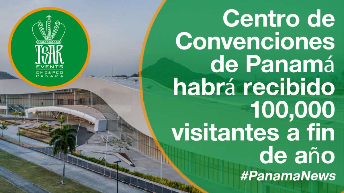 Centro de Convenciones de Panamá habrá recibido 100,000 visitantes a fin de año