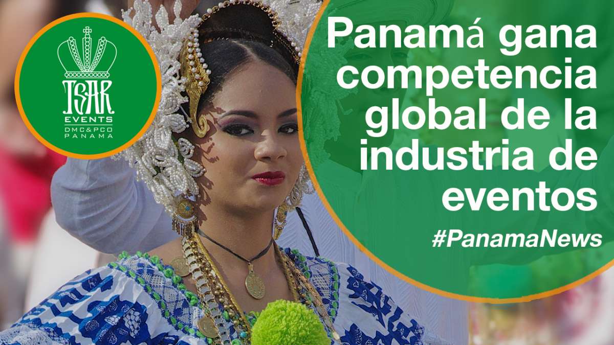 Panamá gana competencia global de la industria de eventos